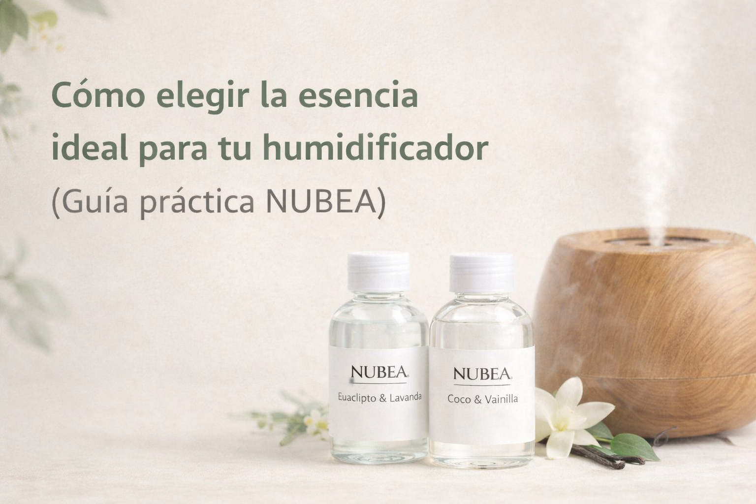 Cómo elegir la esencia ideal para tu humidificador (Guía práctica NUBEA)
